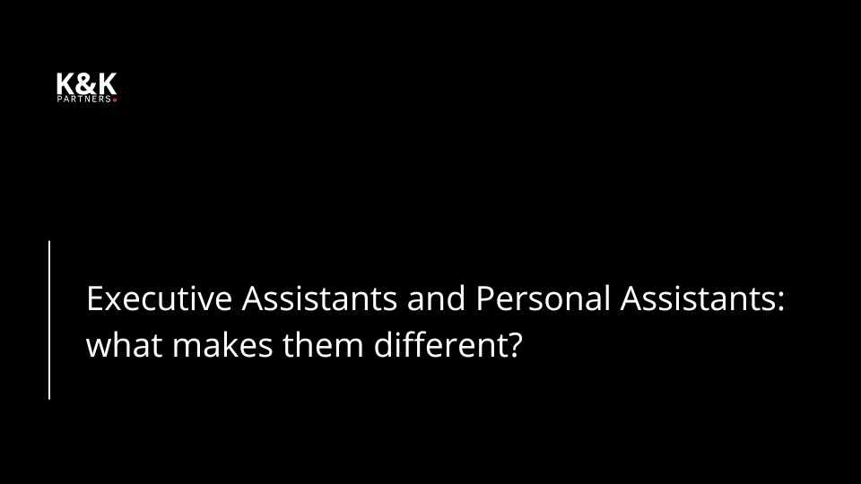 Executive Assistants and Personal Assistants what makes them different