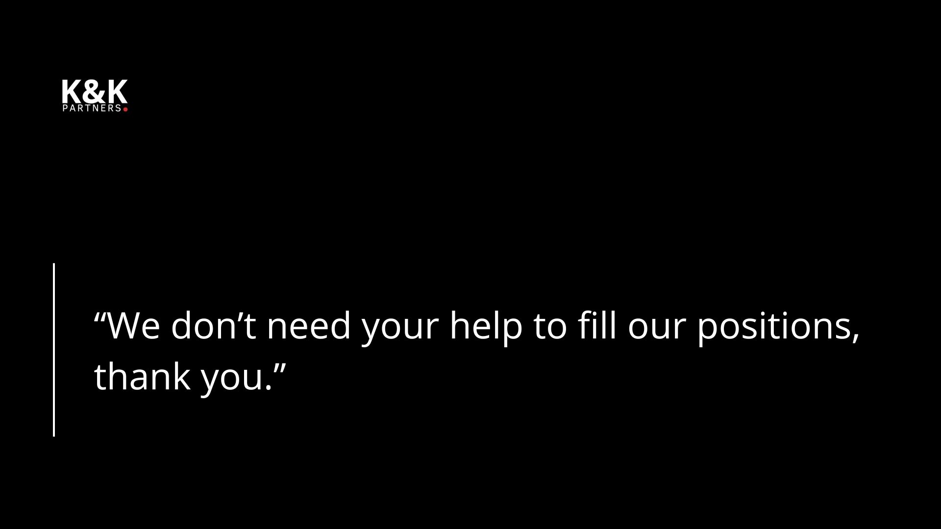 Image We don’t need your help to fill our positions, thank you.